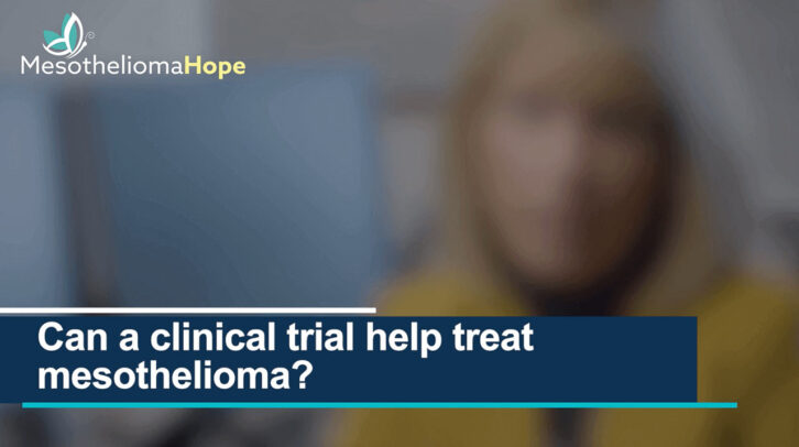 Clinical Trials for Mesothelioma Video Thumbnail