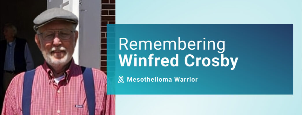Remembering Winfred Crosby: Mesothelioma Warrior