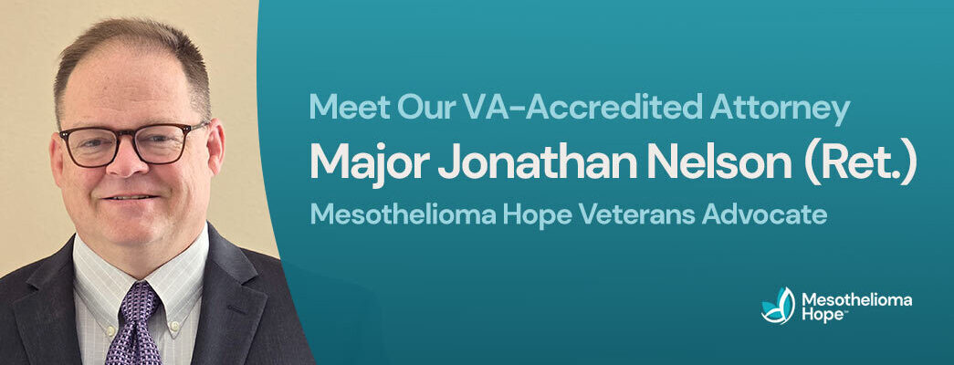 Meet Retired Major Jonathan Nelson, Mesothelioma Hope Veterans Advocate