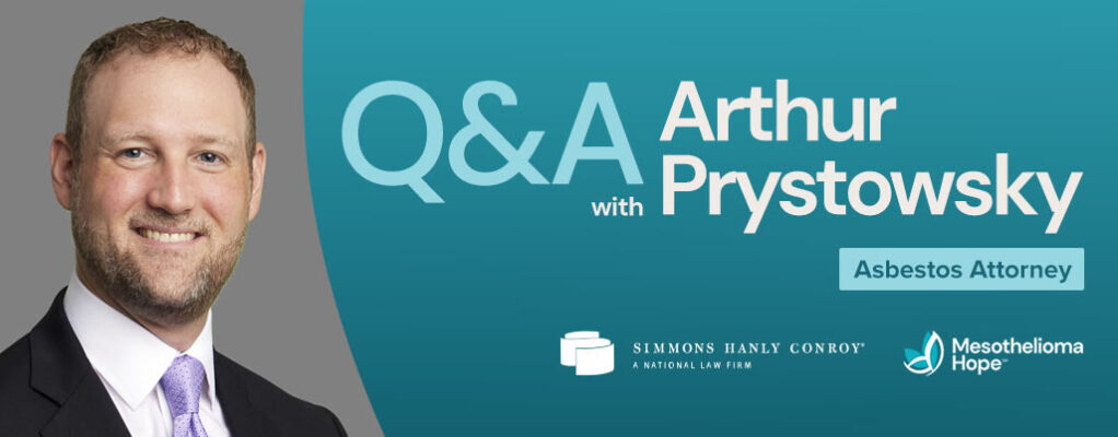 Q&A With Arthur Prystowsky, Asbestos Attorney With Simmons Hanly Conroy