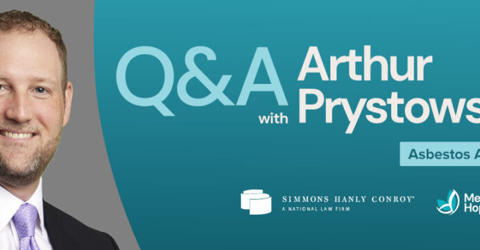 Q&A With Arthur Prystowsky, Asbestos Attorney With Simmons Hanly Conroy