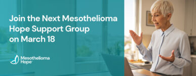 Join the Next Mesothelioma Hope Support Group on March 18