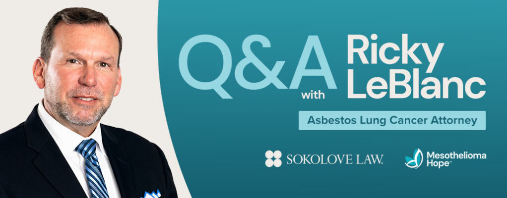 Q&A With Ricky LeBlanc, Asbestos Lung Cancer Attorney at Sokolove Law