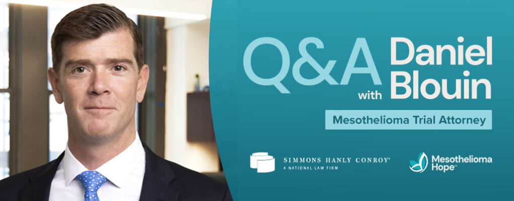 Q&A With Dan Blouin, Mesothelioma Trial Attorney at Simmons Hanly Conroy
