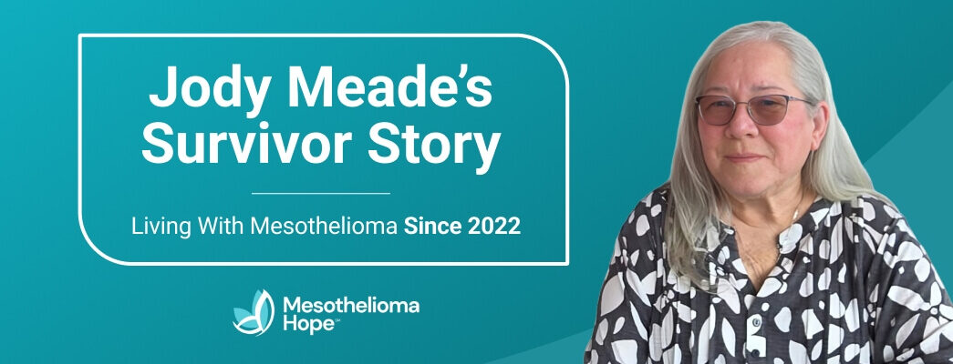 Jody Meade's Survivor Story: Living With Mesothelioma Since 2022