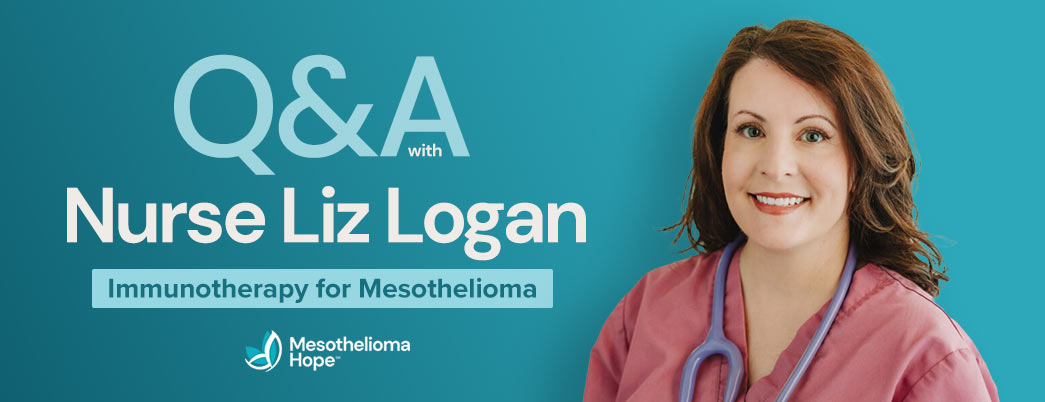 Ask Nurse Liz: Immunotherapy for Mesothelioma Q&A
