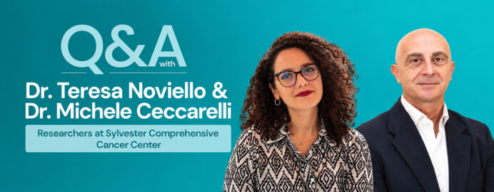 Q&A With Dr. Teresa Noviello and Dr. Michele Ceccarelli, Researchers at Sylvester Comprehensive Cancer Center